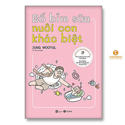 Sách - Bố Bỉm Sữa Nuôi Con Khác Biệt - Thái Hà Books