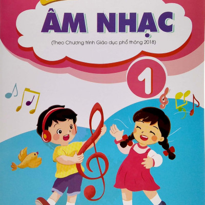 Bài Tập Thực Hành Âm Nhạc Lớp 1 (Theo Chương Trình Giáo Dục Phổ Thông 2018)