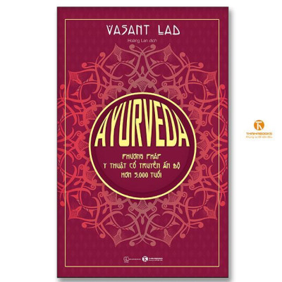 Sách - Ayurveda - Phương Pháp Y Thuật Cổ Truyền Ấn Độ Hơn 5000 Tuổi - Thái Hà Books