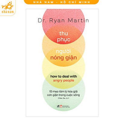 Sách - Thu phục người nóng giận (Nhã Nam HCM)