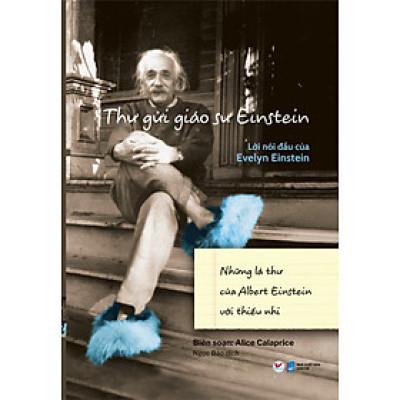 Thư Gửi Giáo Sư Einstein - Lời Nói Đầu Của Evelyn Einstein - Những Lá Thư Của Albert Einstein Với Thiếu Nhi