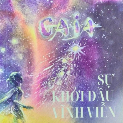 GAIA - Sự Khởi Đầu Vĩnh Viễn (Lam)