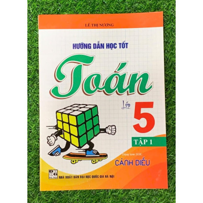 Hướng Dẫn Giải Bài Tập Toán 5 - Tập 1 (Dùng kèm SGK Cánh Diều) (HA-MK)