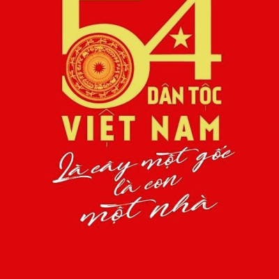54 Dân Tộc Việt Nam Là Cây Một Gốc Là Con Một Nhà (Tái bản 2024) - Đặng Việt Thủy (Chủ biên), Hoàng Thị Thu Hoàn, Nguyễn Minh Thủy