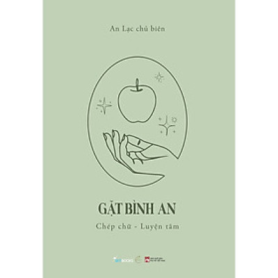 Gặt Bình An - Chép Chữ - Luyện Tâm