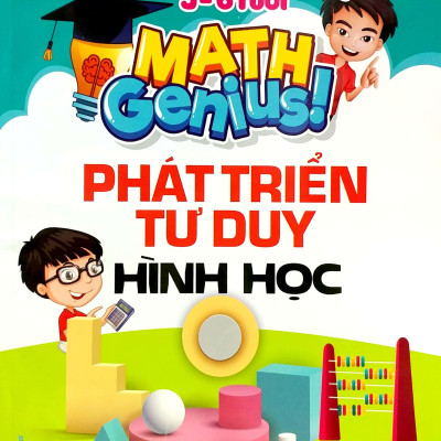 Thiên Tài Toán Học (5-6 Tuổi) - Phát Triển Tư Duy Hình Học