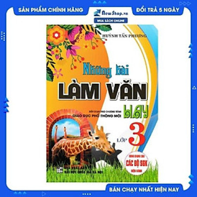 Những Bài Làm Văn Hay Lớp 3 (Dùng Chung Cho Các SGK Mới Hiện Hành)