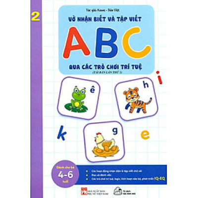 Sách Vở Nhận Biết Và Tập Viết ABC Qua Các Trò Chơi Trí Tuệ - Tập 2 (Tái bản năm 2021)