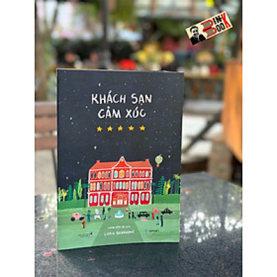 (Minh hoạ màu) KHÁCH SẠN CẢM XÚC - Lidia Brankovic – Chim Hoạ Mi dịch – San Hô Books – NXB Thanh Niên