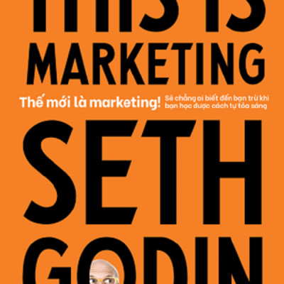 Thế Mới Là Marketing! - This Is Marketing - Alpha