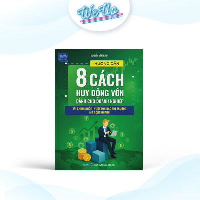 Combo 2 sách: Hướng dẫn 8 cách huy động vốn dành cho doanh nghiệp và 12 Nguyên tắc cốt lõi hợp tác làm ăn chung