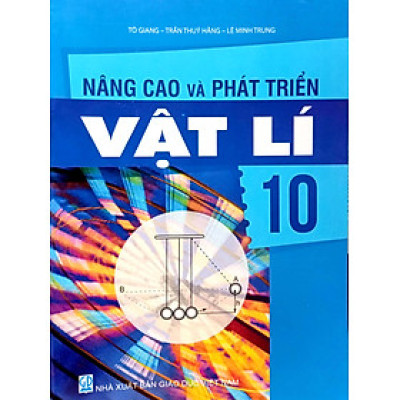 Nâng cao và phát triển Vật lí 10
