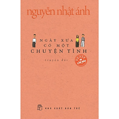 Ngày Xưa Có Một Chuyện Tình (Phiên Bản Bìa Mềm - Khổ nhỏ)