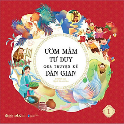 Ươm Mầm Tư Duy Qua Truyện Kể Dân Gian Tập 1