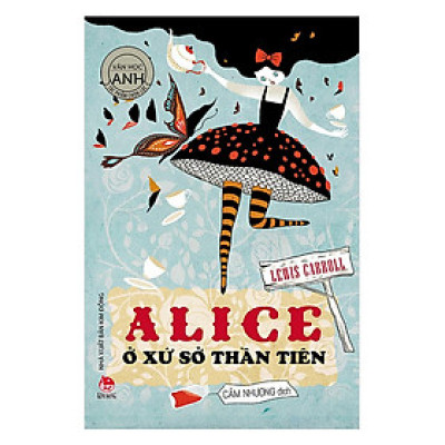 Sách - Alice Ở Xứ Sở Thần Tiên - Văn Học Anh - NXB Kim Đồng