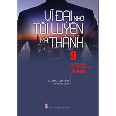 Vĩ Đại Nhờ Tôi Luyện Mà Thành - Bản Quyền