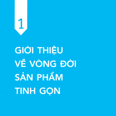 Vòng Đời Sản Phẩm Tinh Gọn - The Lean Product Lifecycle