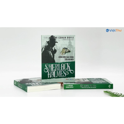 Sách - Sherlock Holmes - Công Việc Sau Cùng Của Holmes - Xanh Lá - Sir Arthur Conan Doyle - Việt Thư