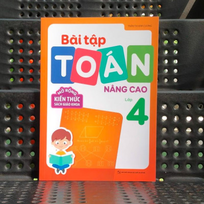 Sách - Bài tập toán nâng cao lớp 4 - Mở rộng kiến thức sách giáo khoa - TS. Trần Thị Kim Cương - MLB80