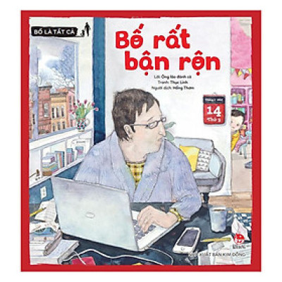 Bố Là Tất Cả - Bố Rất Bận Rộn