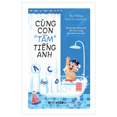 Combo Nghệ Thuật Quản Lý Thời Gian Của Phụ Huynh + Cùng Con "Tắm" Tiếng Anh  