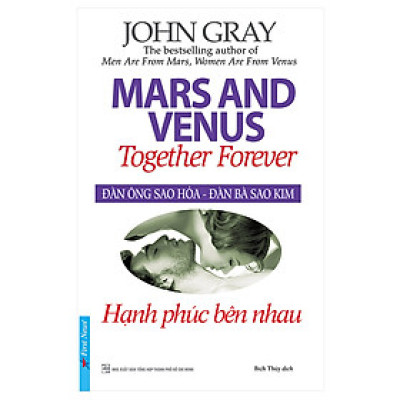 Đàn Ông Sao Hỏa, Đàn Bà Sao Kim - Hạnh Phúc Bên Nhau (Tái Bản)