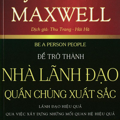 Để Trở Thành Nhà Lãnh Đạo Quần Chúng Xuất Sắc