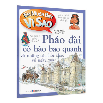 Em Muốn Biết Vì Sao - Pháo Đài Có Hào Bao Quanh Và Những Câu Hỏi Khác Về Ngày Xưa