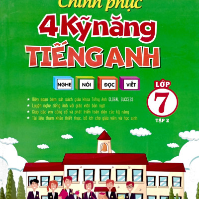 Global Success - Chinh Phục 4 Kỹ Năng Tiếng Anh Nghe - Nói - Đọc - Viết Lớp 7 - Tập 2