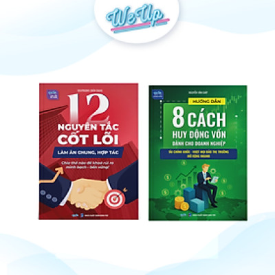 Combo 2 sách: Hướng dẫn 8 cách huy động vốn dành cho doanh nghiệp và 12 Nguyên tắc cốt lõi hợp tác làm ăn chung
