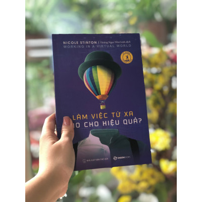 Làm việc từ xa sao cho hiệu quả (Working in a virtual work) - Tác giả Nicole Stinton