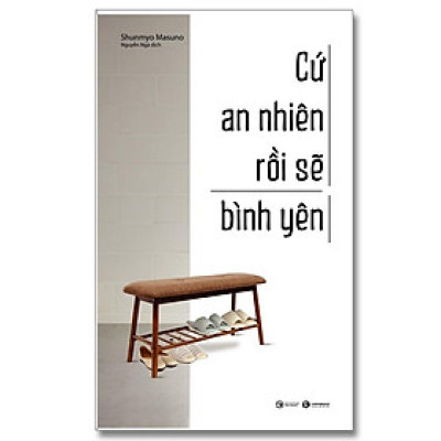 Cứ an nhiên rồi sẽ bình yên (tái bản 2022) - Bản Quyền