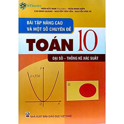 Sách Bài tập nâng cao và một số chuyên đề Toán lớp 10 Đại Số - Thống kê xác suất