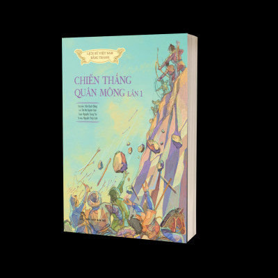 Lịch Sử Việt Nam Bằng Tranh: Chiến Thắng Quân Mông Lần 1 (Bản Màu)