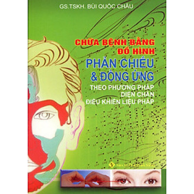 Chữa Bệnh Bằng Đồ Hình Phản Chiếu Và Đồng Ứng (TB 2016)