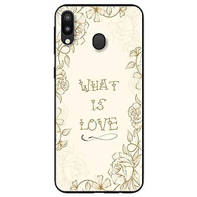 Ốp lưng in cho Samsung A20/ A30 Mẫu What Is Love