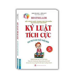 Sách - Kỷ Luật Tích Cực - Cho Trẻ ở Lứa Tuổi Thiếu Niên - Minh Thắng