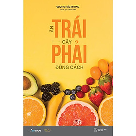 Sách - Ăn Trái Cây Phải Đúng Cách - AZ Việt Nam