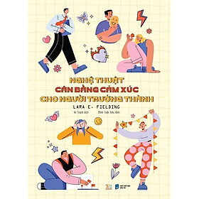 Sách - Nghệ Thuật Cân Bằng Cảm Xúc Cho Người Trưởng Thành - AZ Việt Nam