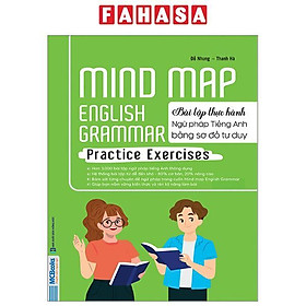 Sách - Mind Map English Grammar Practice Exercises - Bài Tập Thực Hành Ngữ Pháp Tiếng Anh Bằng Sơ Đồ Tư Duy