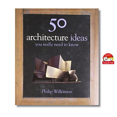 Sách - 50 Architecture Ideas You Really Need to Know by Philip Wilkinson - Sách nghệ thuật, tiếng anh,bìa cứng