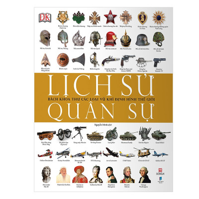 Lịch Sử Quân Sự - Bách Khoa Thư Các Loại Vũ Khí Định Hình Thế Giới Tặng Kèm Sổ Tay Bìa Da Và 5 PostCard Câu Nói Hay Của Người Nổi Tiếng