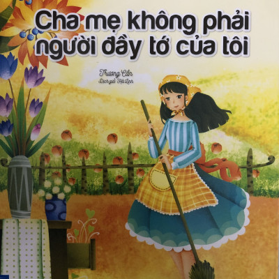 Nhật ký trưởng thành của những đứa trẻ ngoan - hai cuốn Cha mẹ không phải người đầy tớ của tôi và Tôi là chế ngự đại vương