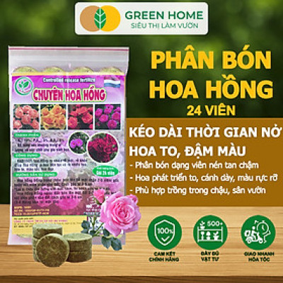Phân Bón Hoa Hồng Greenhome, Gói 24 Viên, Giúp Cây Đâm Chồi, Thân Mập, Nhiều Nụ, Hoa To, Thắm Màu, Lâu Tàn