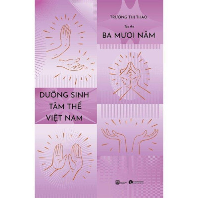 Sách - Tập Thơ 30 Năm Dưỡng Sinh Tâm Thể Việt Nam - Thái Hà Books