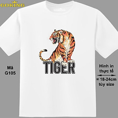 TIGER, mã G105. Áo thun hàng hiệu Goking cho nam nữ, cặp đôi, gia đình, lớp nhóm, đồng phục công ty. Áo phông unisex in hình hổ đẹp.