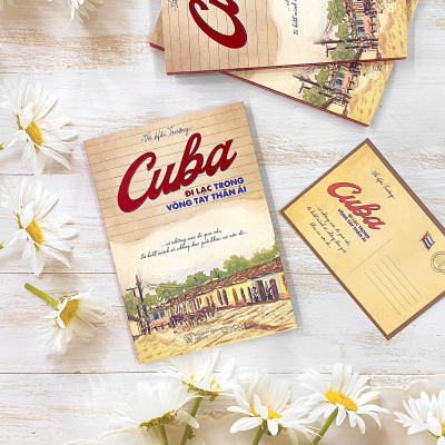 Sách - Cuba – Đi lạc trong vòng tay thân ái