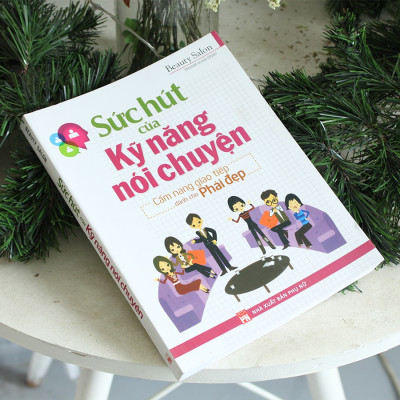 Sách- Sức Hút Của Kỹ Năng Nói Chuyện - Cẩm Nang Giao Tiếp Dành Cho Phái Đẹp (ML)
