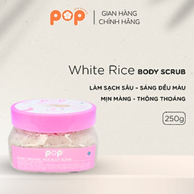 Scrub Gạo Hữu Cơ Tẩy Tế Bào Da Chết POP