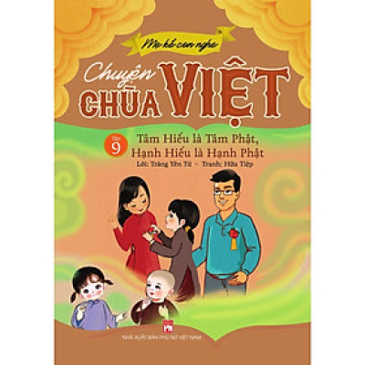 Sách - Mẹ Kể Con Nghe Chuyện Chùa Việt - Tập 9 - Tâm Hiếu Là Tâm Phật, Hạnh Hiếu Là Hạnh Phật - NXB Phụ Nữ